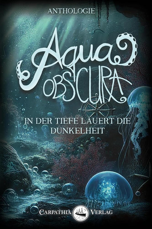 Aqua obscura: In der Tiefe lauert die Dunkelheit cover image